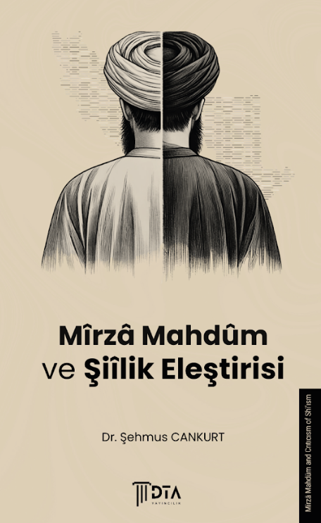 Mîrzâ Mahdûm Ve Şiîlik Eleştirisi
