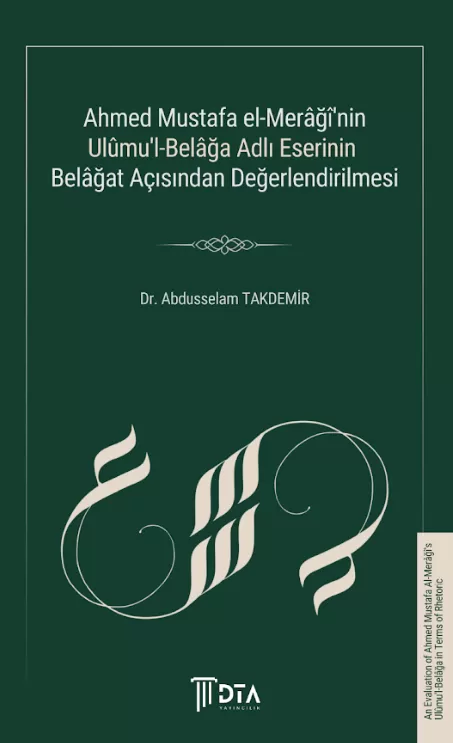 Ahmed Mustafa El-Merâğî'nin Ulûmu'l-Belâğa Adlı Eserinin Belâğat Açısından Değerlendirilmesi